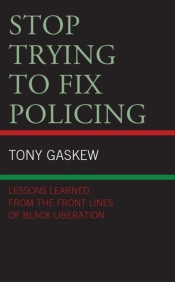 Stop Trying To Fix Policing