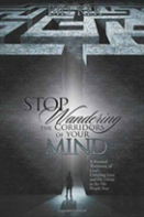Stop Wandering The Corridors Of Your Mind