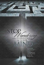 Stop Wandering The Corridors Of Your Mind