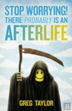 Bertrand.pt - Stop Worrying! There Probably Is An Afterlife