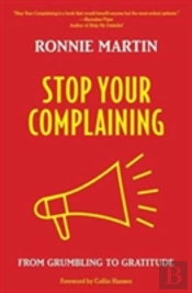 Stop Your Complaining