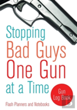 Stopping Bad Guys One Gun At A Time