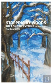 Stopping By Woods On A Snowy Evening And Other Plays