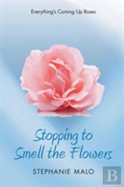 Stopping To Smell The Flowers