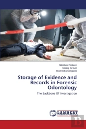 Storage Of Evidence And Records In Forensic Odontology