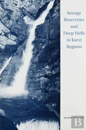 Storage Reservoirs And Deep Wells In Karst Regions