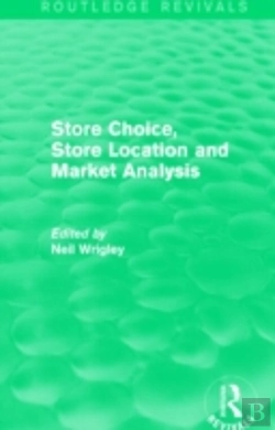 Bertrand.pt - Store Choice, Store Location And Market Analysis (Routledge Revivals)