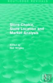 Store Choice, Store Location And Market Analysis (Routledge Revivals)