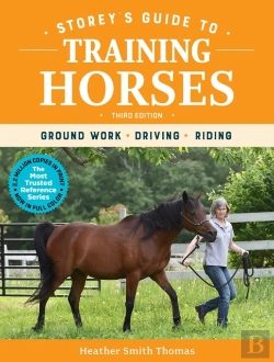 Bertrand.pt - Storey'S Guide To Training Horses, 3rd Edition