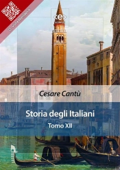 Storia Degli Italiani. Tomo Xii