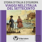 Storia D'Italia E D'Europa - Vol. 51 - Viaggi Nell'Italia Del Settecento