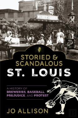 Bertrand.pt - Storied & Scandalous St. Louis