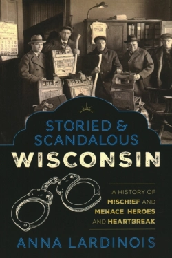 Bertrand.pt - Storied & Scandalous Wisconsin
