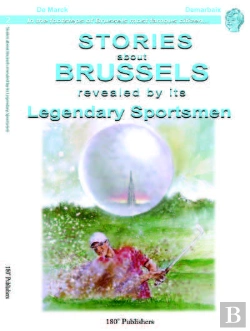 Bertrand.pt - Stories About Brussels Revealed By Its Legendary Sportsmen