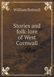 Stories And Folk-Lore Of West Cornwall