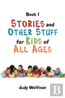 Stories And Other Stuff For Kids Of All Ages