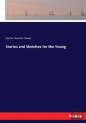 Stories And Sketches For The Young
