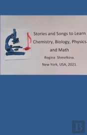 Stories And Songs To Learn Chemistry, Biology, Physics And Math