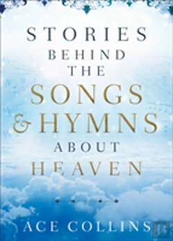 Bertrand.pt - Stories Behind The Songs And Hymns About Heaven