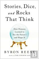 Stories, Dice, And Rocks That Think