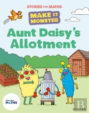 Stories For Maths: Ks1: Aunt Daisy'S Allotment (Multiplication And Division)