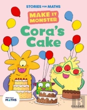 Stories For Maths: Ks1: Cora'S Cake (Addition And Subtraction (Within 10)