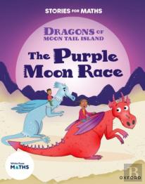 Stories For Maths: Ks1: The Purple Moon Race (Time)