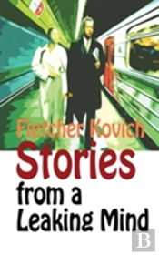 Stories From A Leaking Mind