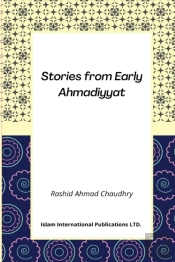 Stories From Early Ahmadiyyat
