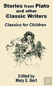 Stories From Plato And Other Classic Writers Classics For Children