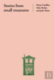 Stories From Small Museums