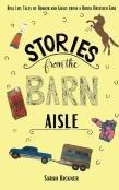 Stories From The Barn Aisle