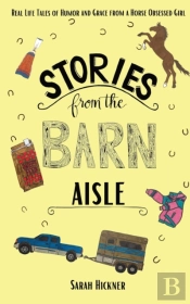 Stories From The Barn Aisle