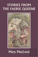 Stories From The Faerie Queene (Yesterday'S Classics)