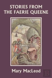 Stories From The Faerie Queene (Yesterday'S Classics)