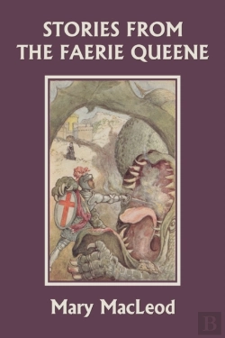 Bertrand.pt - Stories From The Faerie Queene (Yesterday'S Classics)