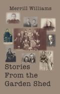 Stories From The Garden Shed
