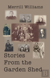 Stories From The Garden Shed