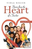 Stories From The Heart Of A Teacher