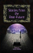 Stories From The Near-Future