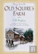 Stories From The Old Squire'S Farm