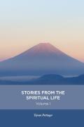 Stories From The Spiritual Life - Volume 1