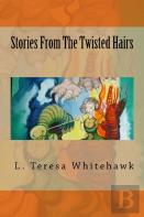 Stories From The Twisted Hairs