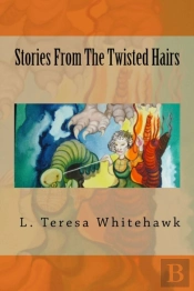 Stories From The Twisted Hairs