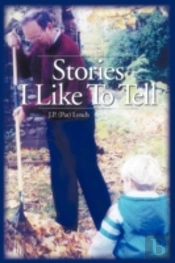 Stories I Like To Tell