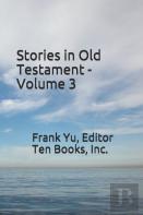 Stories In Old Testament - Volume 3
