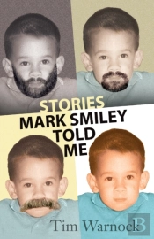 Stories Mark Smiley Told Me