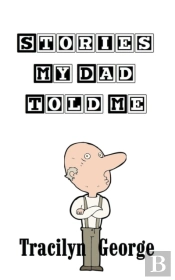 Stories My Dad Told Me