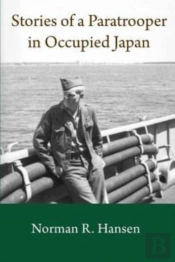 Stories Of A Paratrooper In Occupied Japan