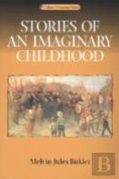 Stories Of An Imaginary Childhood